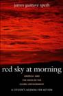 Image for Red sky at morning: America and the crisis of the global environment