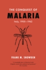 Image for The conquest of malaria: Italy, 1900-1962