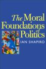 Image for The moral foundations of politics