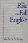 Image for The rise and fall of English: reconstructing English as a discipline
