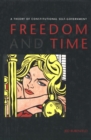 Image for Freedom and time: a theory of constitutional self-government