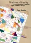 Image for Shadows of reality: the fourth dimension in relativity, cubism, and modern thought