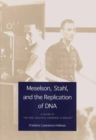 Image for Meselson, Stahl, and the replication of DNA: a history of &quot;the most beautiful experiment in biology &quot;