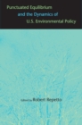 Image for Punctuated equilibrium and the dynamics of U.S. environmental policy