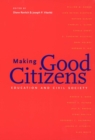 Image for Making good citizens: education and civil society