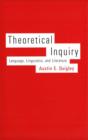 Image for Theoretical inquiry: language, linguistics, and literature