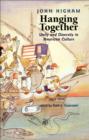 Image for Hanging together: unity and diversity in American culture