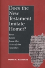 Image for Does the New Testament imitate Homer?: four cases from the Acts of the Apostles
