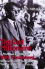 Image for The red millionaire: a political biography of Willi Munzenberg, Moscow&#39;s secret propaganda tsar in the West