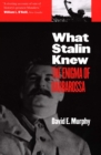 Image for What Stalin knew: the enigma of Barbarossa