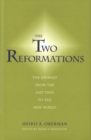 Image for The two Reformations: the journey from the last days to the new world