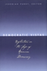 Image for Democratic vistas: reflections on the life of American democracy