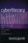Image for Cyberliteracy: navigating the Internet with awareness