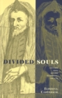 Image for Divided souls: converts from Judaism in Germany, 1500-1750
