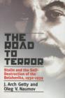 Image for The road to terror: Stalin and the self-destruction of the Bolsheviks, 1932-1939
