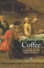 Image for The social life of coffee: the emergence of the British coffeehouse