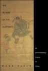 Image for The retreat of the elephants: an environmental history of China