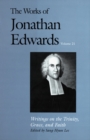 Image for The works of Jonathan Edwards.: (Writings on the trinity, grace and faith) : Vol. 21,
