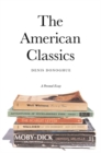 Image for The American classics: a personal essay