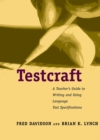 Image for Testcraft: a teacher&#39;s guide to writing and using language test specifications