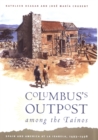Image for Columbus&#39;s outpost among the Tainos: Spain and America at La Isabela, 1493-1498