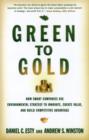 Image for Green to gold: how smart companies use environmental strategy to innovate create value, and build a competitive advantage