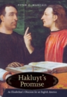 Image for Hakluyt&#39;s promise: an Elizabethan&#39;s obsession for an English America