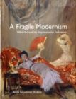 Image for A fragile modernism  : Whistler and his Impressionist followers