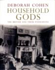 Image for Household gods  : the British and their possessions