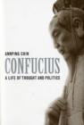 Image for Confucius  : a life of thought and politics