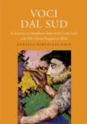 Image for Voci dal sud  : a journey to Southern Italy with Carlo Levi and his Christ stopped at Eboli