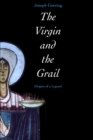 Image for The Virgin and the Grail: origins of a legend