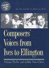 Image for Composers&#39; voices from Ives to Ellington: an oral history of American music