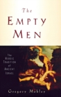 Image for The empty men  : the heroic tradition of ancient Israel