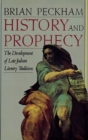 Image for History and prophecy  : the development of late Judean literary traditions