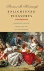 Image for Enlightened pleasures  : eighteenth-century France and the new epicureanism