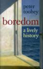 Image for Boredom  : a lively history