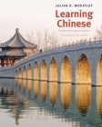 Image for Learning Chinese  : a foundation course in Mandarin, intermediate level