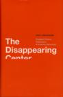 Image for The Disappearing Center