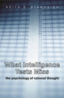 Image for The psychology of rational thought: what intelligence tests miss