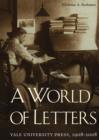Image for A world of letters: Yale University Press, 1908-2008