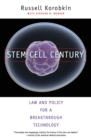 Image for Stem cell century  : law and policy for a breakthrough technology
