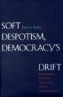 Image for Soft Despotism, Democracy&#39;s Drift