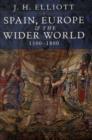 Image for Spain, Europe and the Wider World 1500-1800