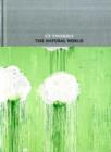 Image for Cy Twombly  : the natural world, selected works, 2000-2007