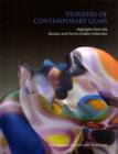 Image for Pioneers of contemporary glass  : highlights from the Barbara and Dennis DuBois Collection
