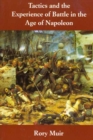 Image for Tactics and the experience of battle in the age of Napoleon