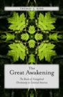 Image for The great awakening: the roots of evangelical Christianity in colonial America