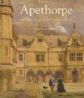 Image for Apethorpe  : the story of an English country house