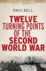 Image for Twelve Turning Points of the Second World War